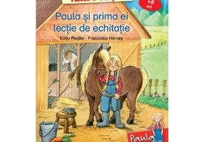 Paula si prima ei lectie de echitatie 8 ani+ - Katja Reider