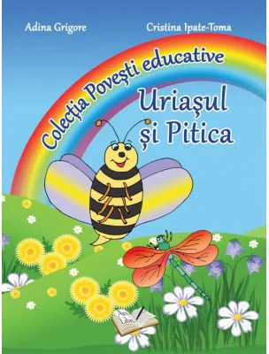 Uriasul si pitica. Colectia Povesti Educative - Cristina Ipate-Toma