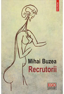 Recrutorii - Mihai Buzea