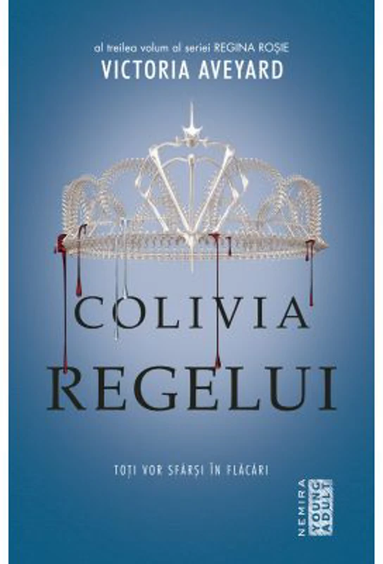 Colivia regelui. Seria Regina Rosie, partea 3 - Victoria Aveyard