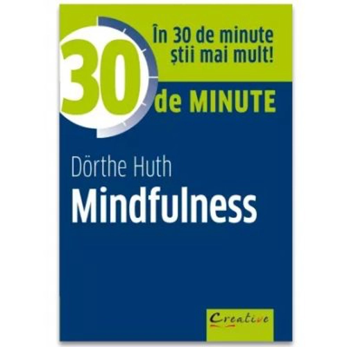30 de minute Mindfulness - Dorthe Huth
