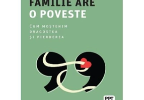 Fiecare familie are o poveste. Cum mostenim dragostea si pierderea - Julia Samuel