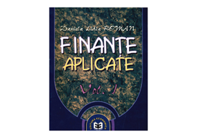 Finante aplicate, volumul I - Daniela Lidia Roman