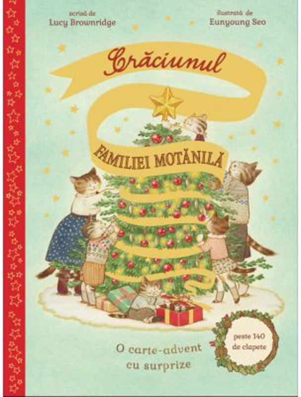 Craciunul familiei Motanila. O carte-advent cu surprize (peste 140 de clapete) - Lucy Brownridge