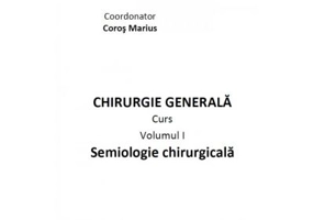 Chirurgie generala 1. Semiologie chirurgicala volumul 1 - Marius Coros