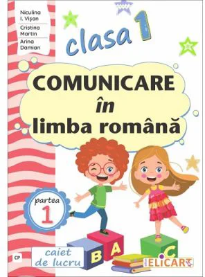 Comunicare in limba romana pentru clasa 1. Partea 1 (CP) - Niculina-Ionica Visan