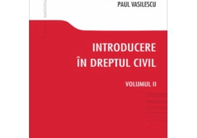 Introducere in dreptul civil. Volumul II - Serban Diaconescu, Paul Vasilescu