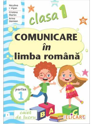 Comunicare in limba romana. Clasa 1. Partea 1 (I). Caiet de lucru - Niculina-Ionica Visan