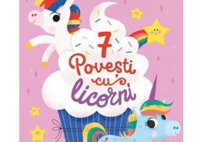 7 Povesti cu licorni - Emmanuelle Lepetit