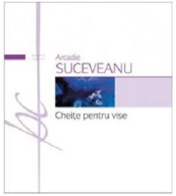 Cheite pentru vise - Arcadie Suceveanu