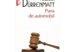 Pana de automobil - Friedrich Dürrenmatt