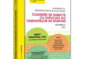 Admiterea in magistratura si in avocatura. Culegere de subiecte cu explicatii ale variantelor de raspuns. Volumul 2