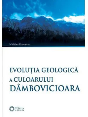 Evolutia geologica a culoarului Dambovicioara