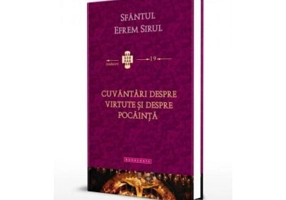 Cuvantari despre virtute. Traduceri 19 - Sfantul Efrem Sirul