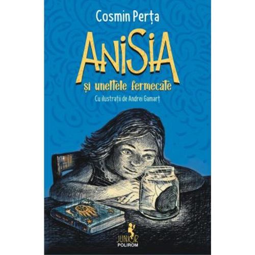 Anisia si uneltele fermecate - Cosmin Perta