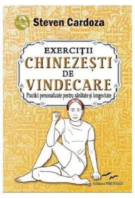 Exercitii Chinezesti De Vindecare - Steven Cardoza
