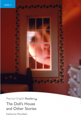 Level 4. The Dolls House and Other Stories - Katherine Mansfield