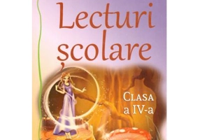 Lecturi scolare pentru clasa a 4-a - Magdalena Ionescu