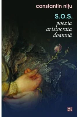 S. O. S. poezia aristocrata doamna - Constantin Nitu