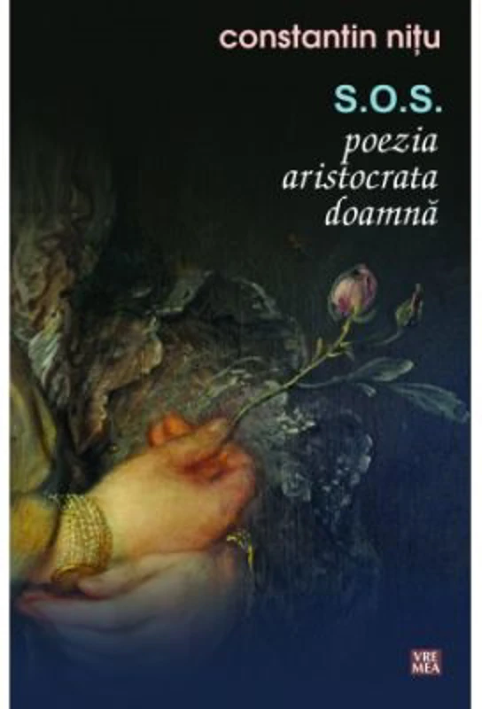 S. O. S. poezia aristocrata doamna - Constantin Nitu