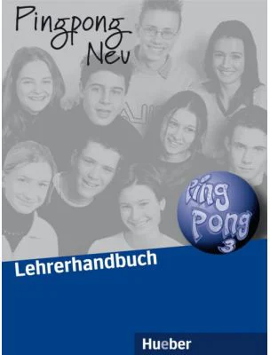 Pingpong Neu 3 Lehrerhandbuch - Manuela Georgiakaki, Claudia Jeschke