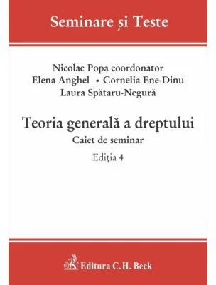Teoria generala a dreptului. Caiet de seminar. Editia 4 - Nicolae Popa