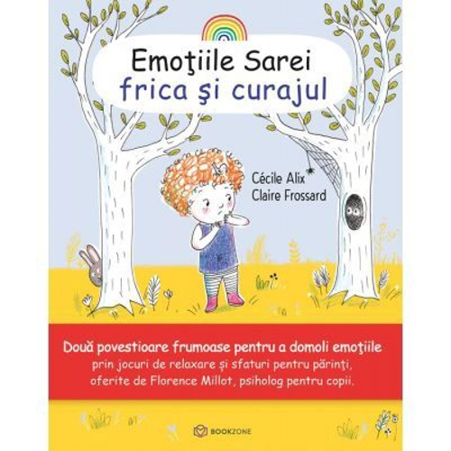 Emotiile Sarei (volumul 3). Frica si curajul - Cecile Alix