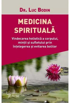 Medicina spirituala - Luc Bodin