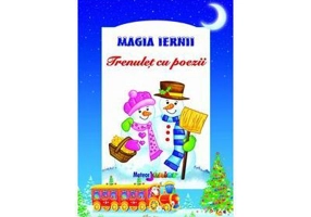 Magia iernii. Trenulet cu poezii - Elena Ene