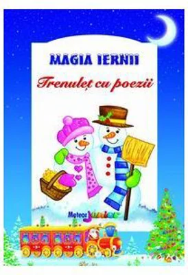 Magia iernii. Trenulet cu poezii - Elena Ene
