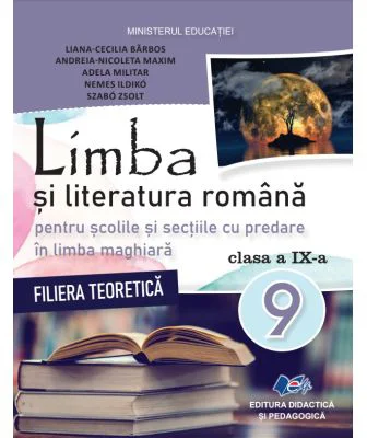 Limba si literatura romana. Manual cu predare in limba maghiara clasa a 9-a