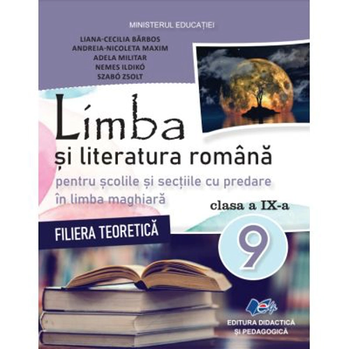 Limba si literatura romana. Manual cu predare in limba maghiara clasa a 9-a