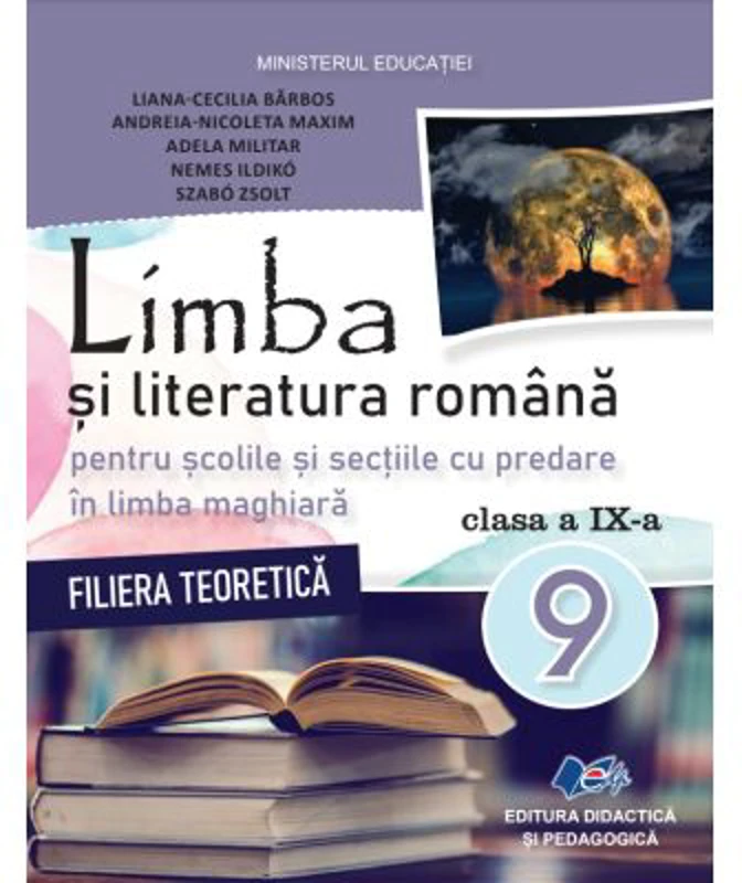 Limba si literatura romana. Manual cu predare in limba maghiara clasa a 9-a