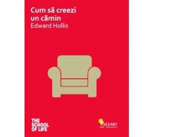 Cum sa creezi un camin - Edward Hollis