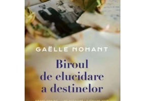 Biroul de elucidare a destinelor - Gaelle Nohant