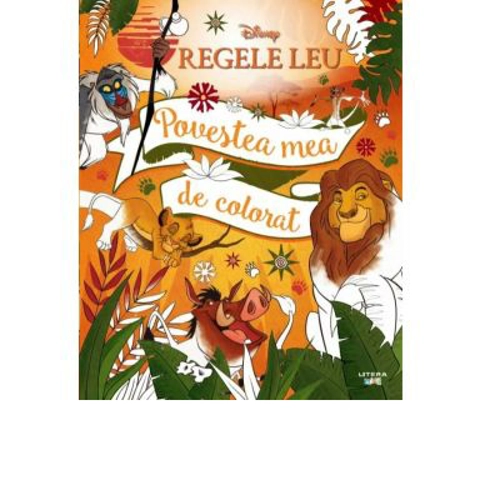 Disney. Regele Leu. Povestea mea de colorat