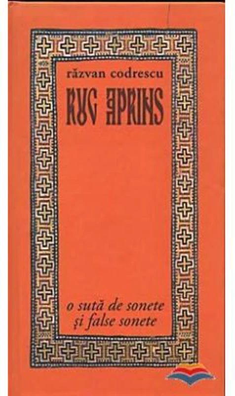 Rug aprins. O suta de sonete si false sonete - Razvan Codrescu