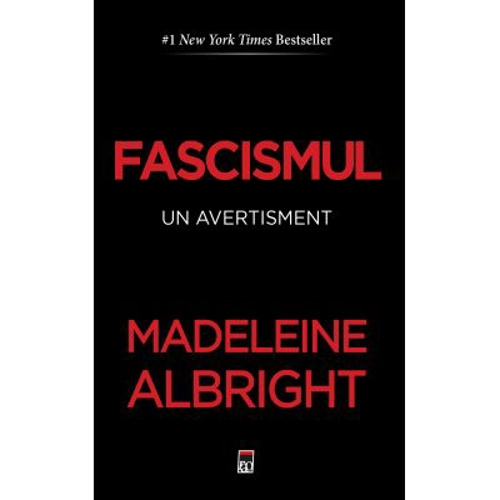 Fascismul. un avertisment - Madeleine Albright