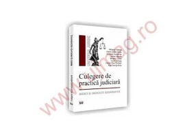 Culegere de practica judiciara. Marci si indicatii geografice
