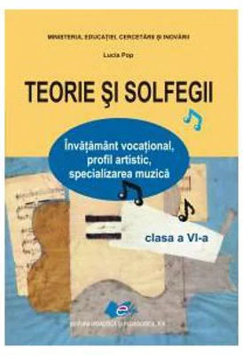 Teorie si solfegii clasa a 6-a - Lucia Pop