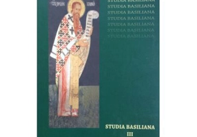 Studia Basiliana. Inchinare la 1630 de ani, volumul 3 - Prof. Dr. Emilian Popescu, Alexandru Marinescu