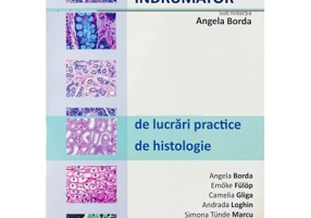 Indrumator de lucrari practice de histologie - Angela Borda