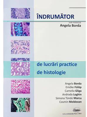 Indrumator de lucrari practice de histologie - Angela Borda