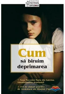 Cum sa biruim deprimarea. Traducere din limba engleza de Constantin Fagetan