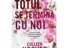 Totul se termina cu noi - Colleen Hoover