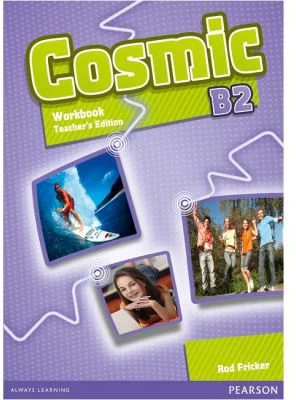 Cosmic B2 Workbook Teacher's Edition with Audio CD - Rod Fricker