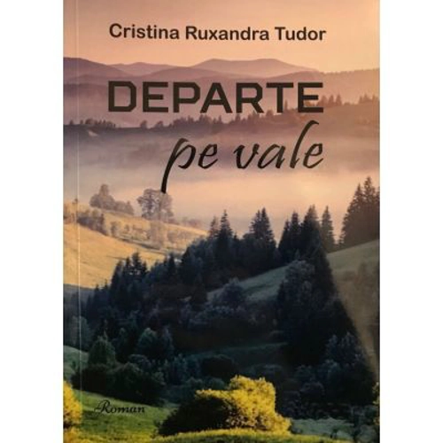 Departe pe vale