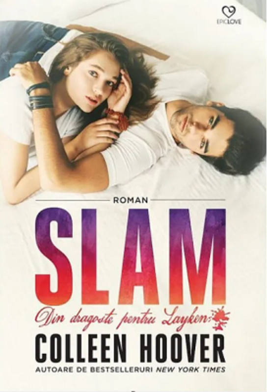 Slam. Din dragoste pentru Layken - Colleen Hoover