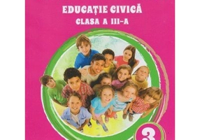Educatie civica. Manual clasa a 3-a - Adina Grigore