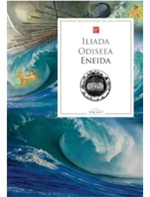 Iliada. Odiseea. Eneida - Homer